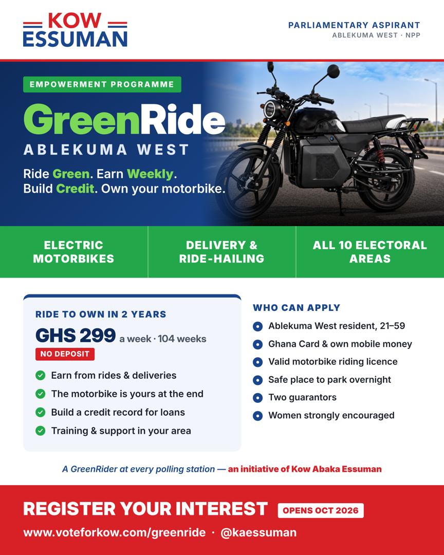 GreenRide Ablekuma West flyer: Ride green, earn weekly, build credit, own your motorbike. GHS 299 a week, no deposit.